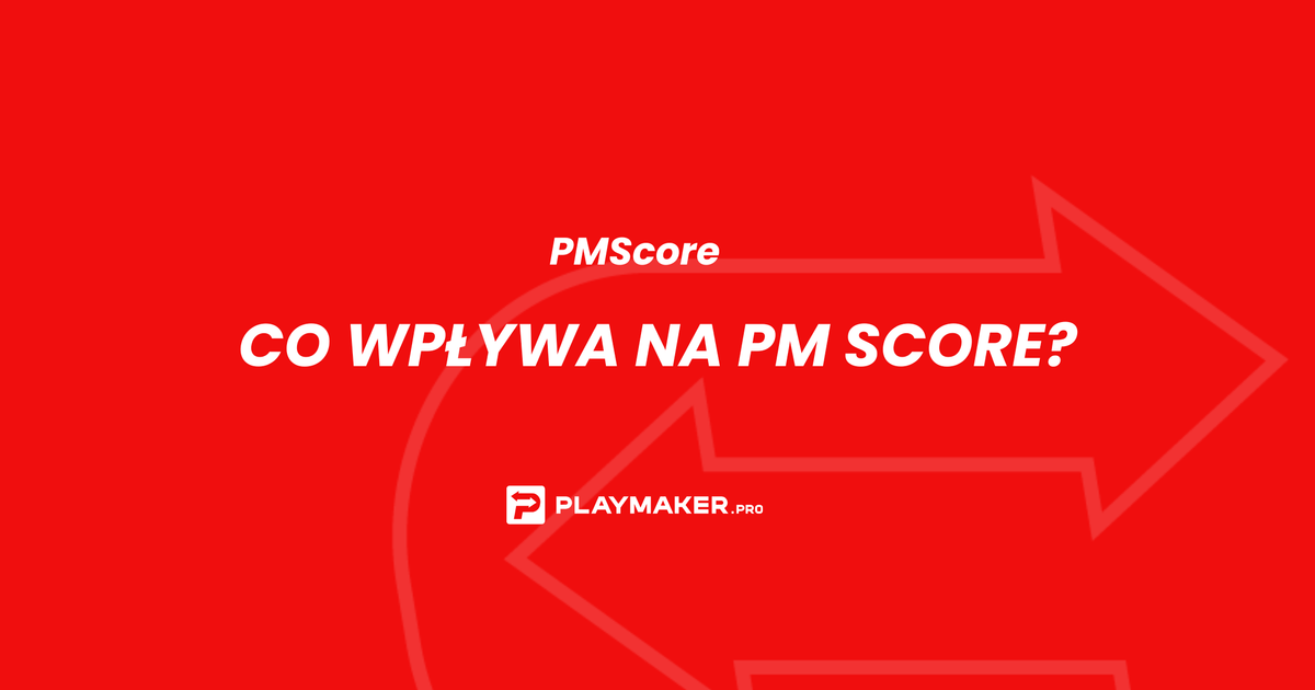 co wpływa na PMScore