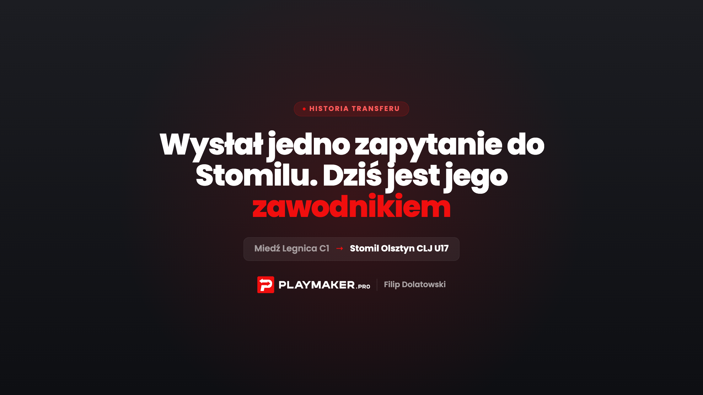 Filip Dolatowski: transfer to Stomil through PlayMaker